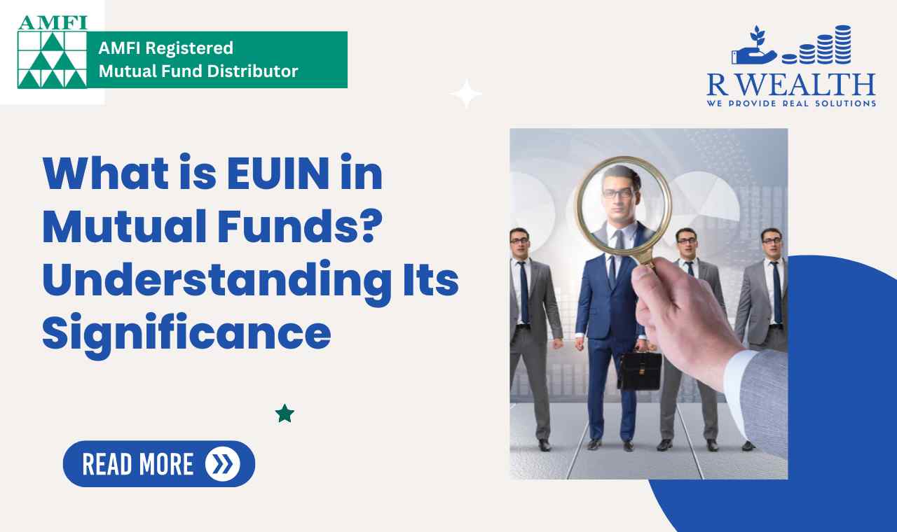 What is EUIN in Mutual Funds? Understanding Its Significance
