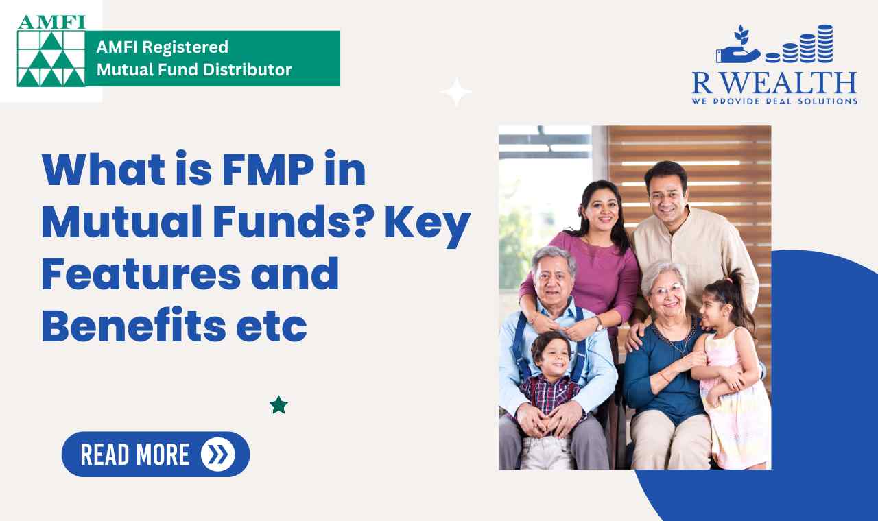 What is FMP in Mutual Funds? Key Features and Benefits etc